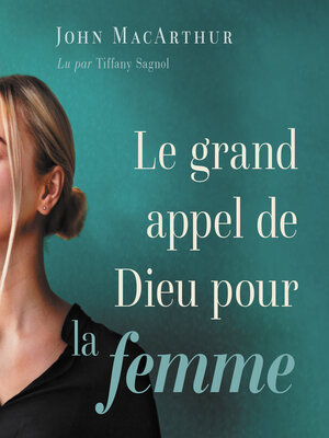 cover image of Le Grand appel de Dieu pour la femme